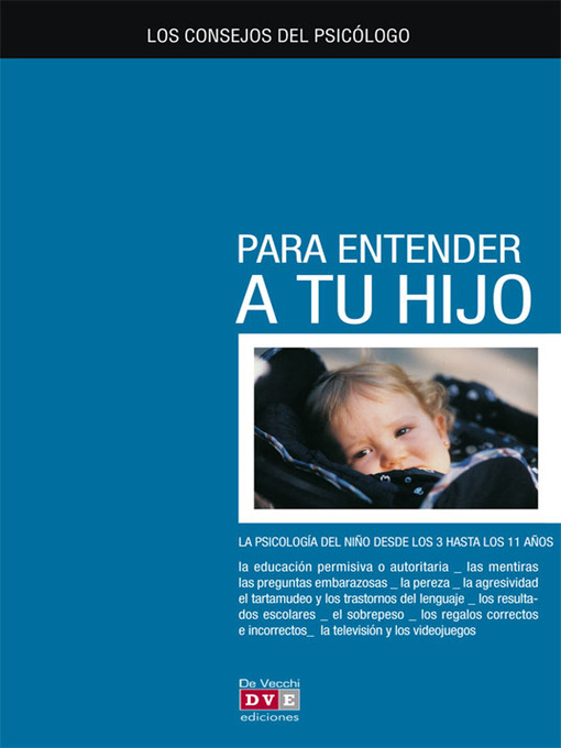 Title details for Los consejos del psicólogo para entender a tu hijo by Silvio Crosera - Available